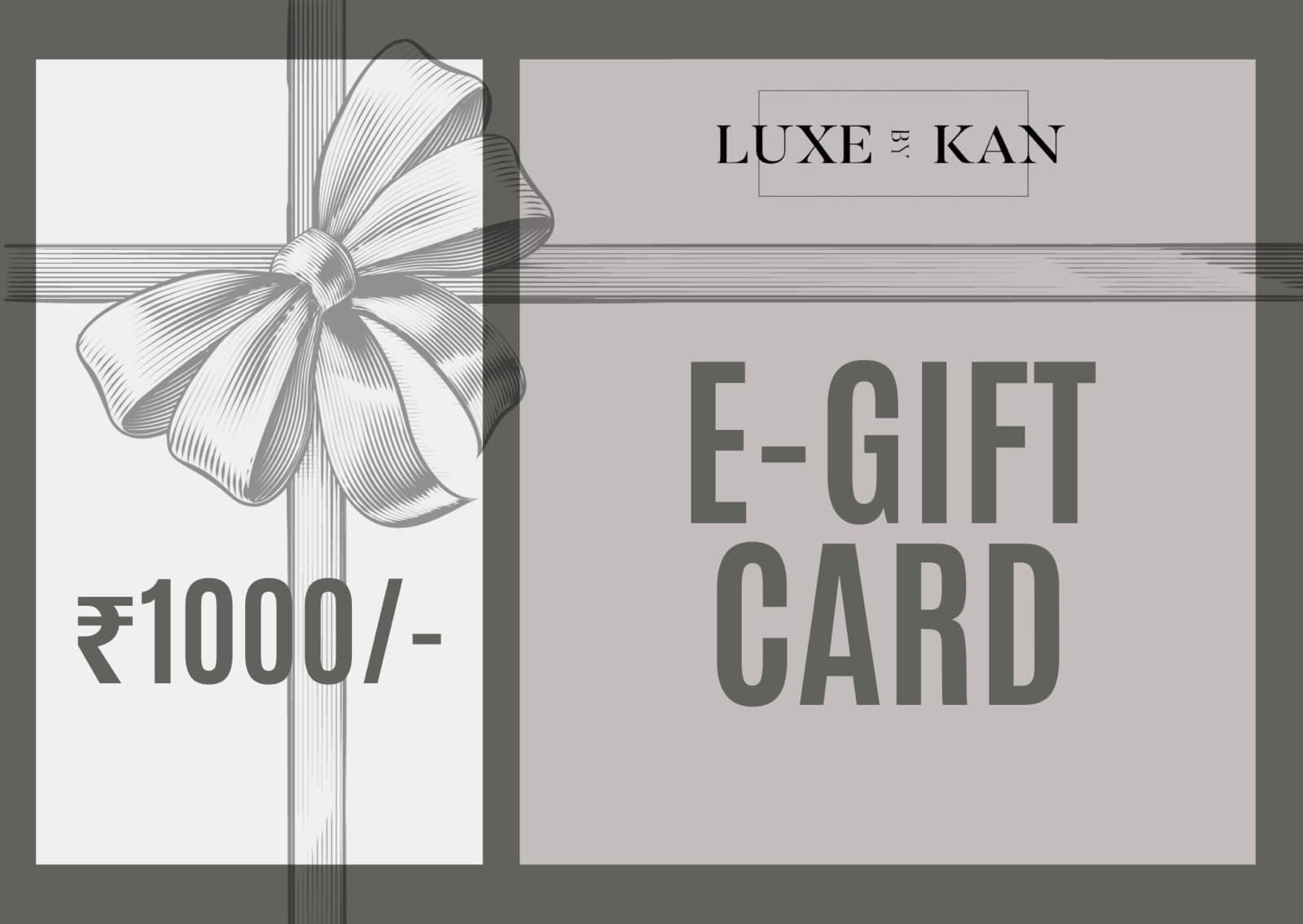 Luxe By Kan E-Gift Card featuring a graphic bow, ribbon, and ₹1000 value against contrasting neutral blocks.