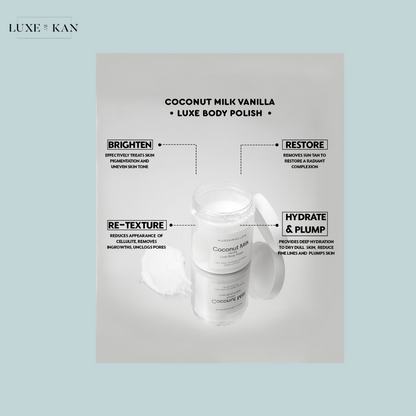 Murshmallow Coconut Milk Vanilla Luxe Body Polish highlighting benefits: brighten, restore, re-texture, hydrate and plump skin.